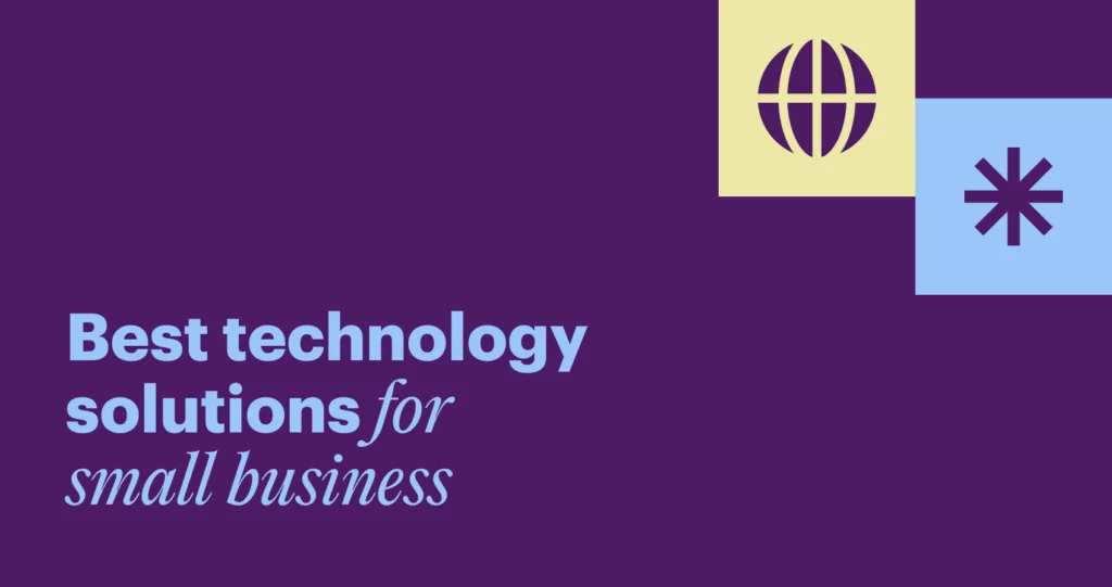 Best business technology solutions every small business should harness