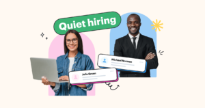 Quiet hiring: How to harness talent to build an agile workforce